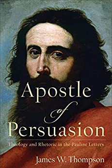 "Apostle of Persuasion" by James W. Thompson